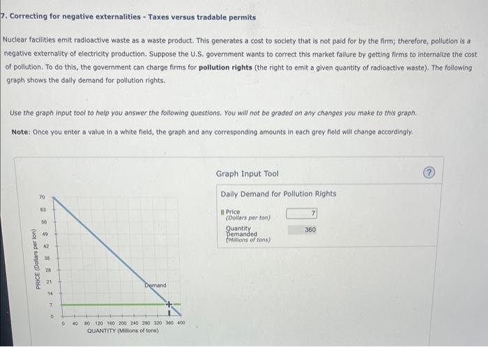 7. Correcting for negative externalities - Taxes versus tradable permits
Nuclear faclities emit radioactive waste as a waste