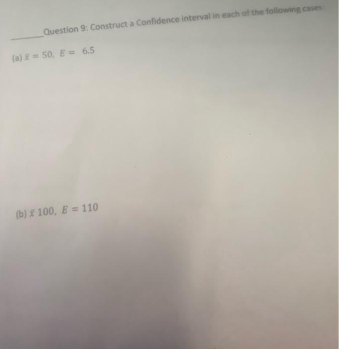 Solved Question 9: Construct a Confidence interval in each | Chegg.com