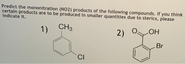 Solved Predict The Mononitration (NO2) Products Of The | Chegg.com