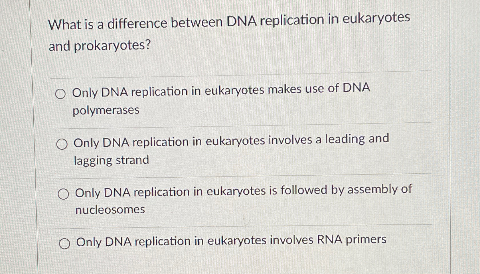 Solved What is a difference between DNA replication in | Chegg.com