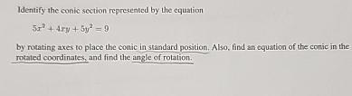 Solved Identify the conic section represented by the | Chegg.com