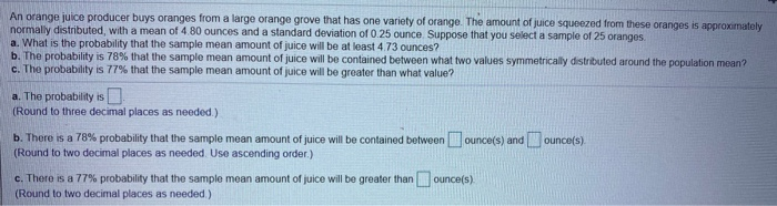 Solved An Orange Juice Producer Buys Oranges From A Large Chegg Com