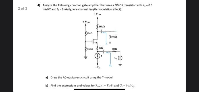 Solved 4) Analyze the following common gate amplifier that | Chegg.com