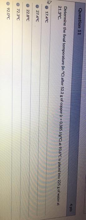 Solved Question 11 4 pts Determine the final temperature (in | Chegg.com