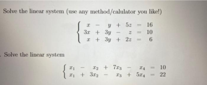 Solved Solve the linear system (use any method/calulator you | Chegg.com