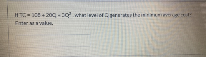 Solved When Average Total Cost Is At Its Minimum Average Chegg