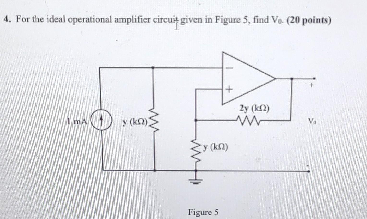 Solved 4. For the ideal operational amplifier circuit given | Chegg.com