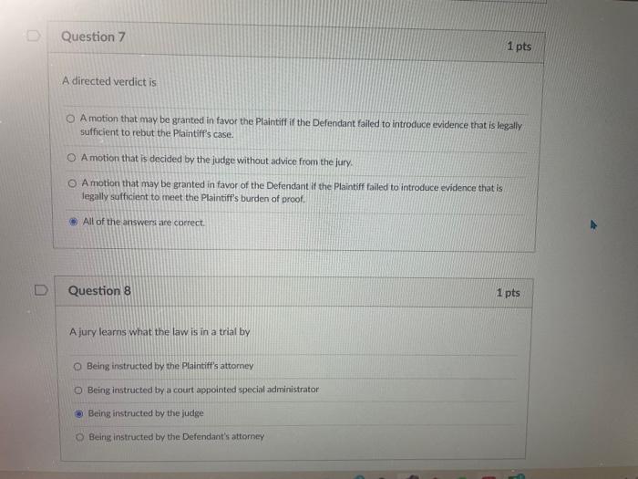 Solved Question 7 1 pts A directed verdict is A motion that