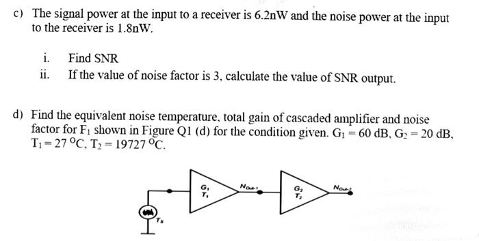 Solved c) The signal power at the input to a receiver is | Chegg.com