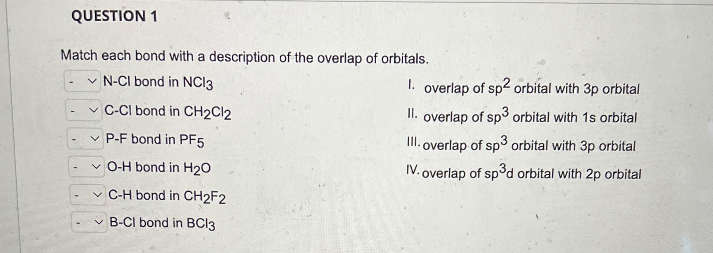 Solved QUESTION 1Match each bond with a description of the | Chegg.com