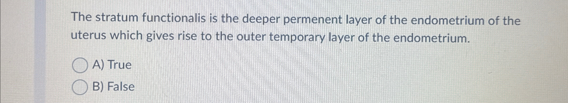 Solved The stratum functionalis is the deeper permenent | Chegg.com