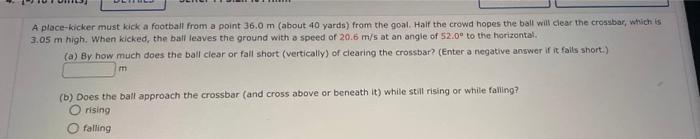 Solved A place-kicker must kick a football from a point 36.0 | Chegg.com