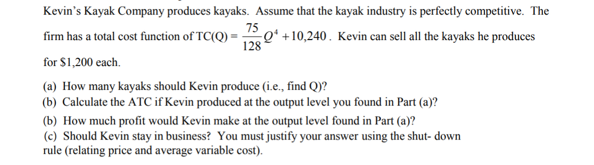 Solved Kevin's Kayak Company produces kayaks. Assume that | Chegg.com