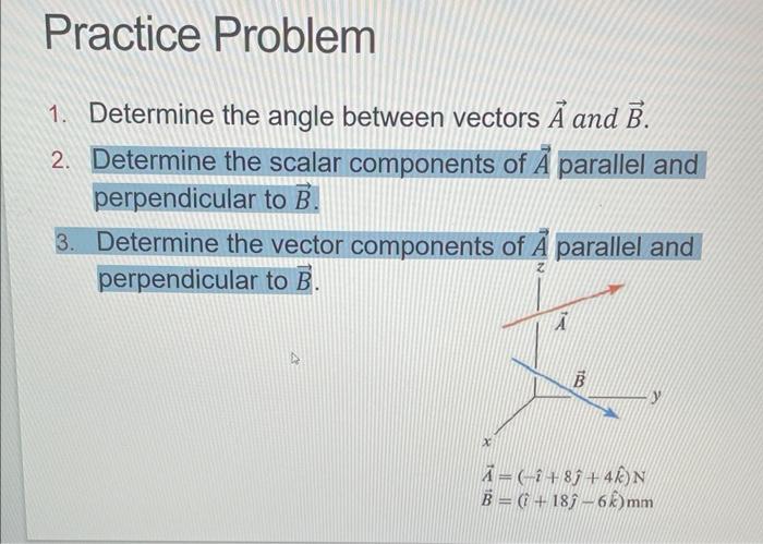 Solved I Understand How To Find The Angle Between The Two | Chegg.com