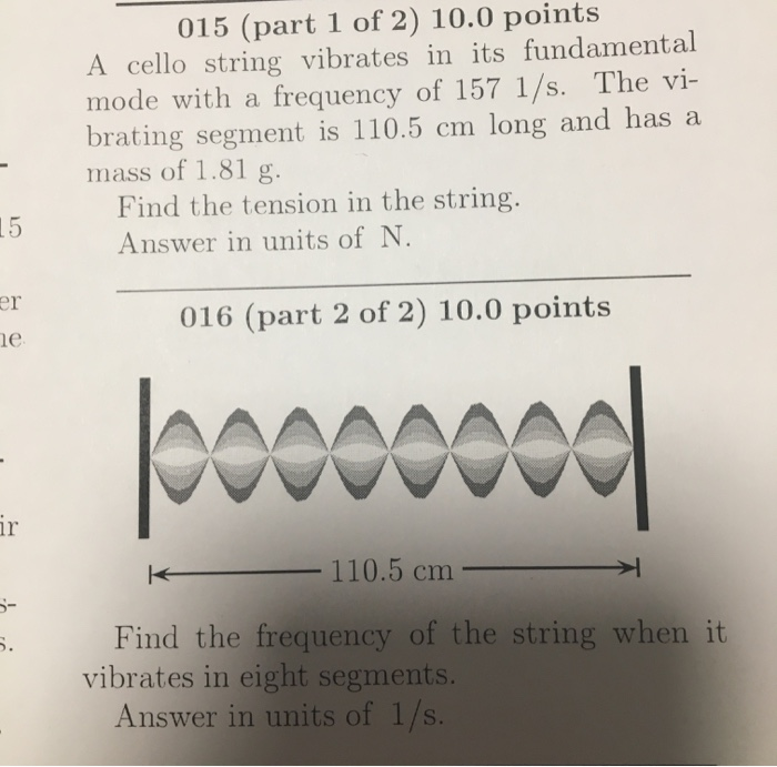 Solved 015 (part 1 Of 2) 10.0 Points A Cello String Vibrates | Chegg.com