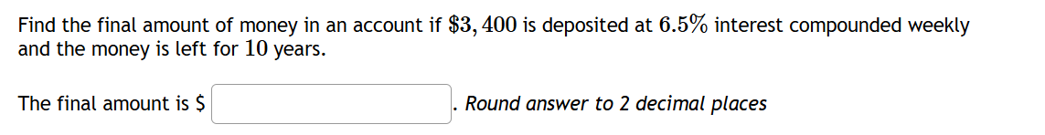 Solved Find the final amount of money in an account if \( \$ | Chegg.com