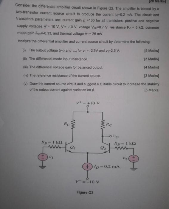 Solved [20 Marks Consider The Differential Amplifier Circuit | Chegg.com