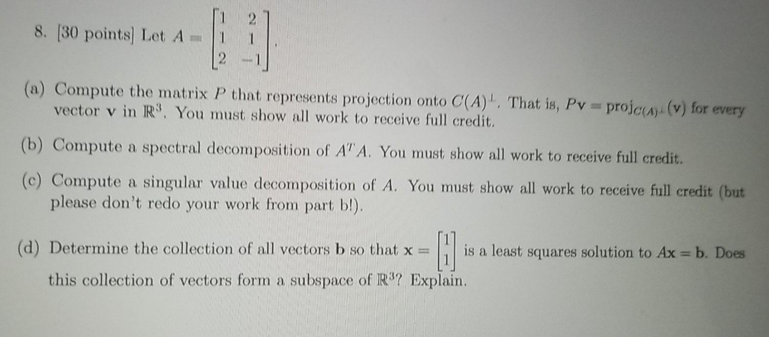 Solved 8. [30 points) Let A (a) Compute the matrix P that | Chegg.com