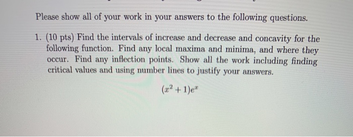 Solved Please show all of your work in your answers to the | Chegg.com