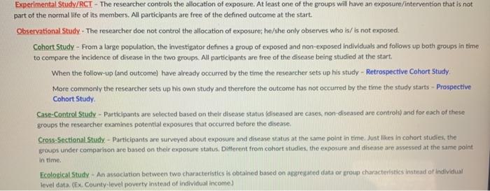 Experimental Study/RCT - The researcher controls the allocation of exposure. At least one of the groups will have an exposure