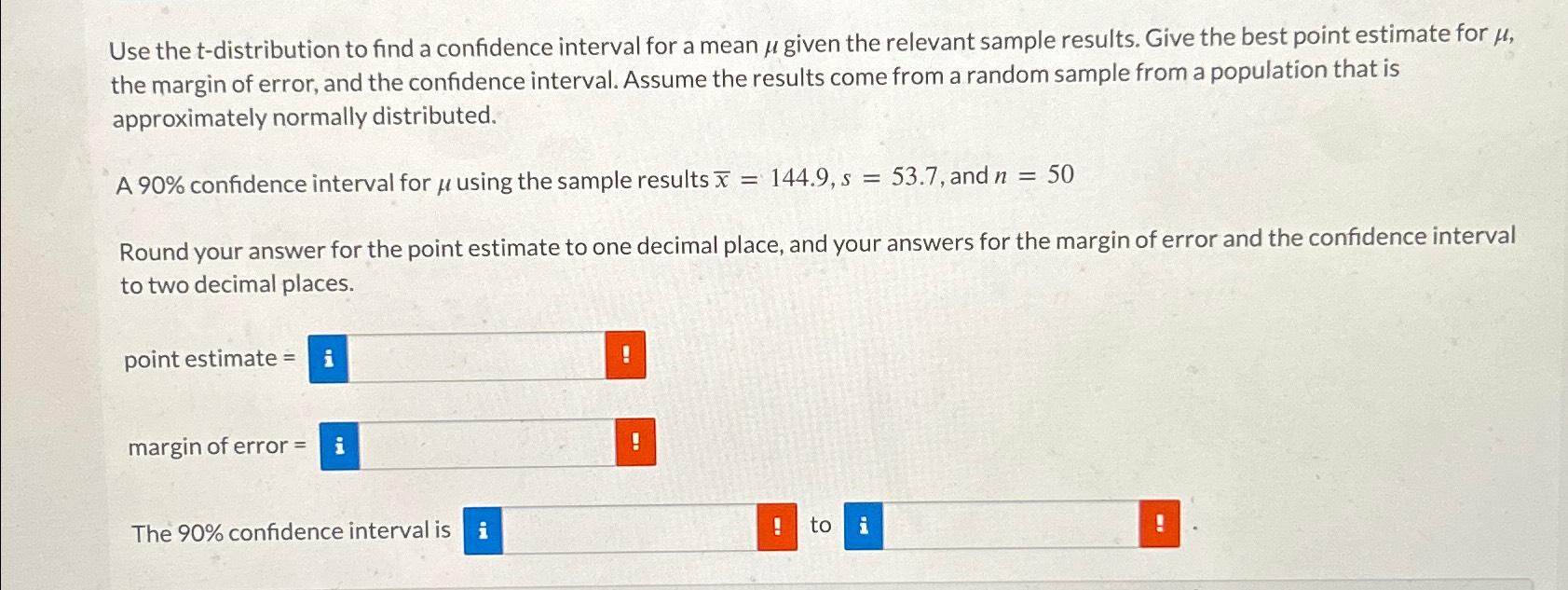 Solved Use the t-distribution to find a confidence interval | Chegg.com