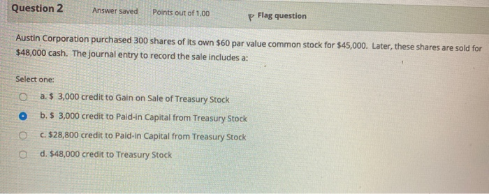 Solved Question 1 Answer saved Answer sav Points out of 1.00 | Chegg.com
