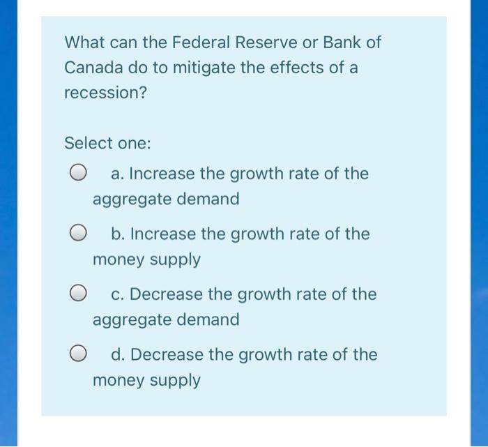 Solved What can the Federal Reserve or Bank of Canada do to | Chegg.com