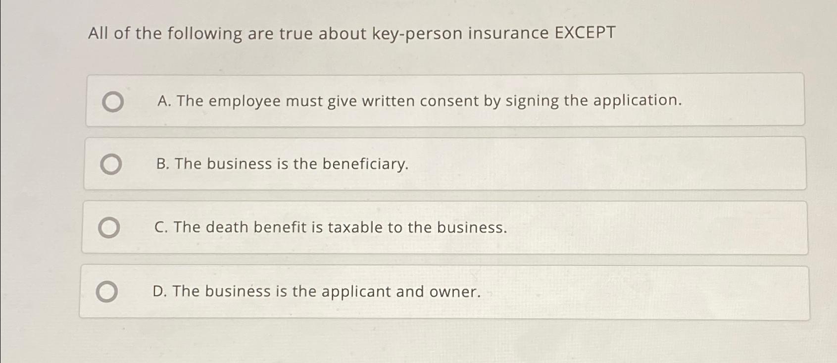 Solved All of the following are true about key-person | Chegg.com