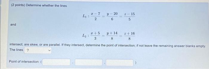Solved (2 points) Determine whether the lines | Chegg.com