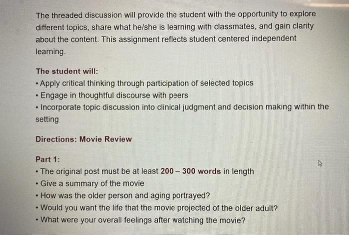 The threaded discussion will provide the student with the opportunity to explore different topics, share what he/she is learn