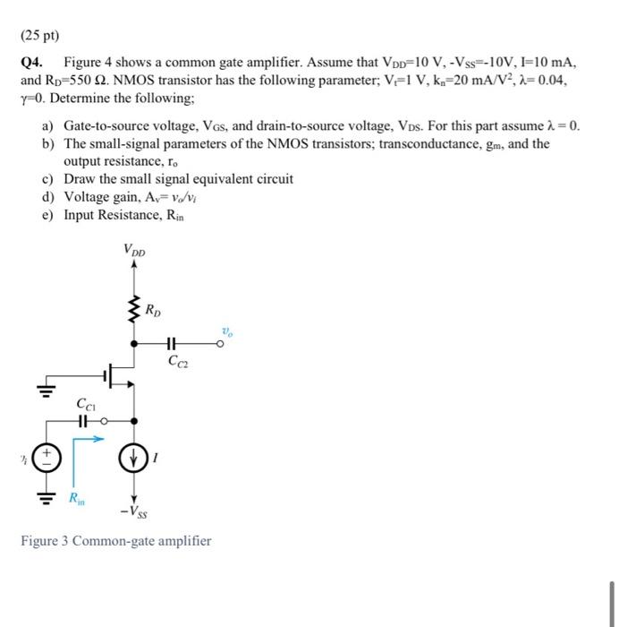 Solved (25 pt) Q4. Figure 4 shows a common gate amplifier. | Chegg.com