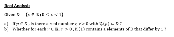 Solved Real Analysis Given D={x∈R;0≤x