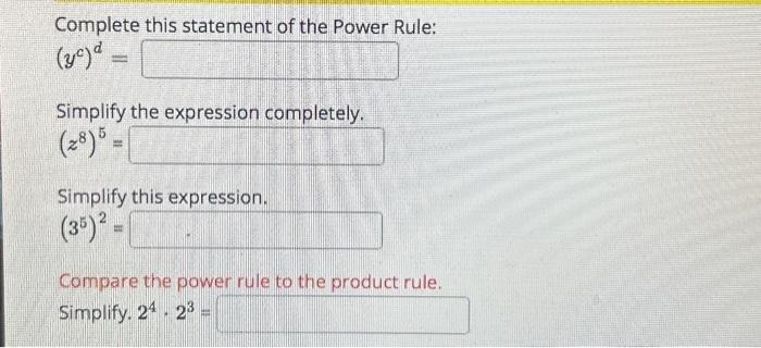 Solved Complete this statement of the Power Rule: (yc)d= | Chegg.com