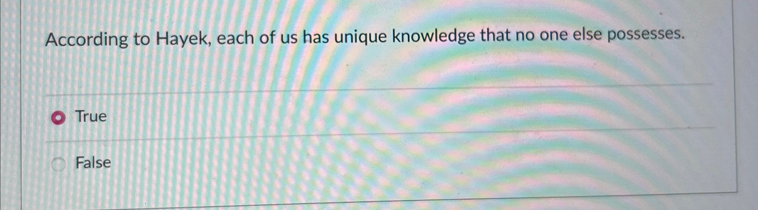 Solved According to Hayek, each of us has unique knowledge | Chegg.com