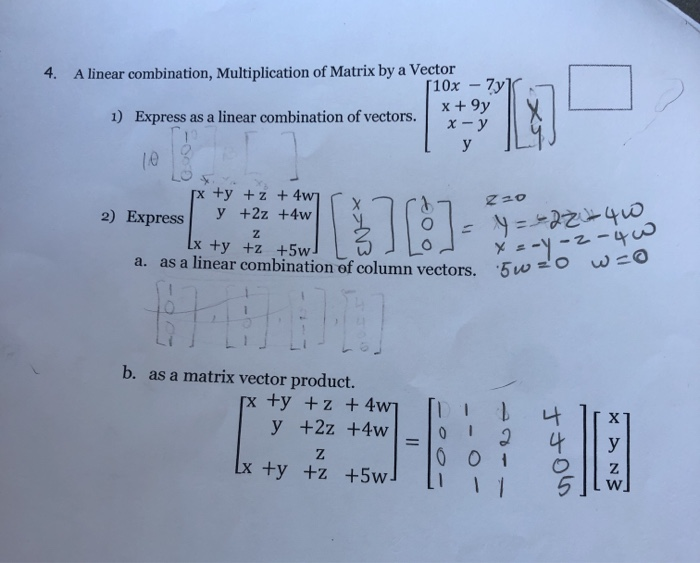 Solved 4. A linear combination, Multiplication of Matrix by | Chegg.com