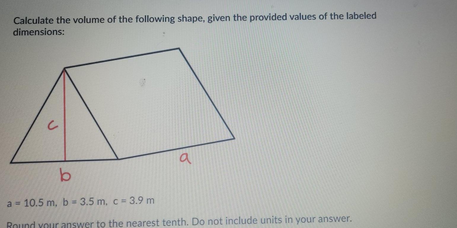 Solved Calculate the volume of the following shape, given | Chegg.com