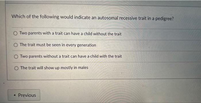 Solved which of the following would indicate an autosomal | Chegg.com