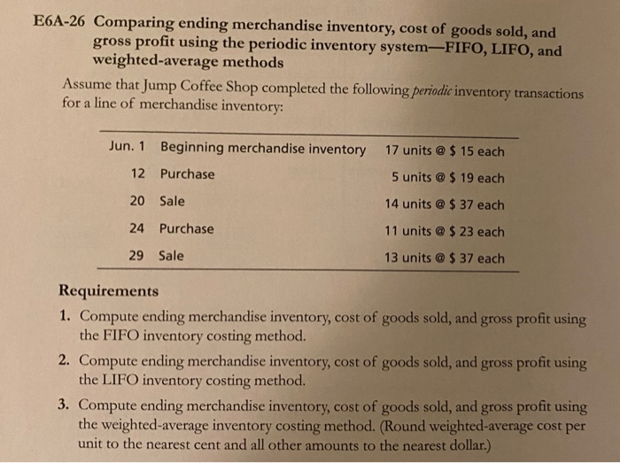 Solved E6A-26 Comparing Ending Merchandise Inventory, Cost | Chegg.com