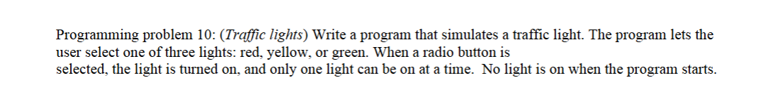 Solved in python Programming problem 10: (Traffic lights) | Chegg.com