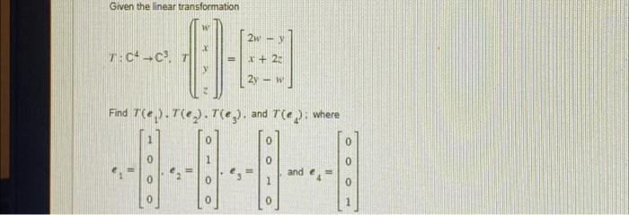 Solved Given the linear transformation | Chegg.com