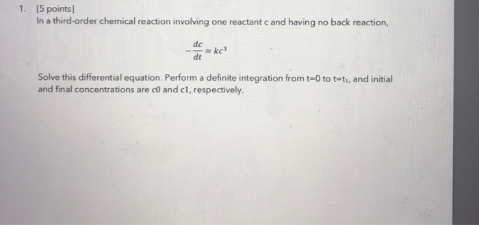 Solved 1. [5 points) In a third-order chemical reaction | Chegg.com
