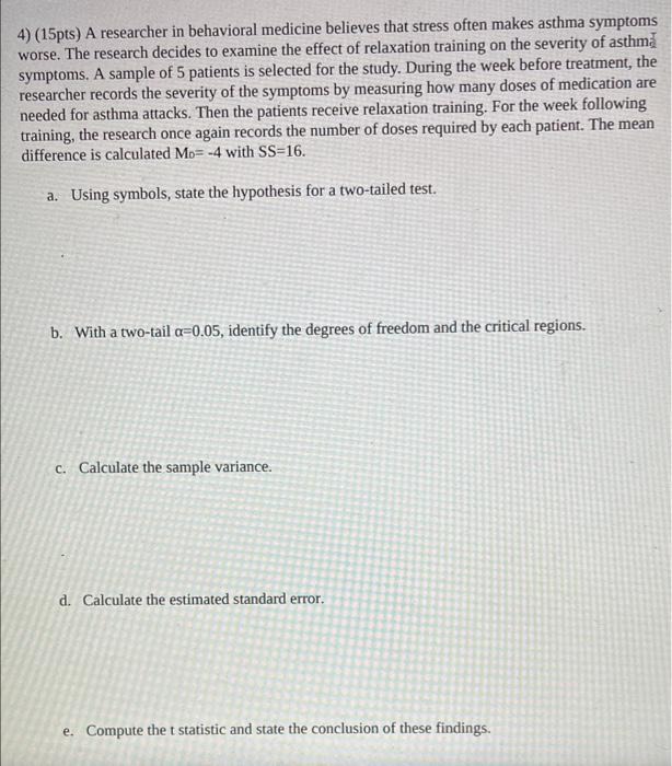 Solved 4) (15pts) A researcher in behavioral medicine | Chegg.com