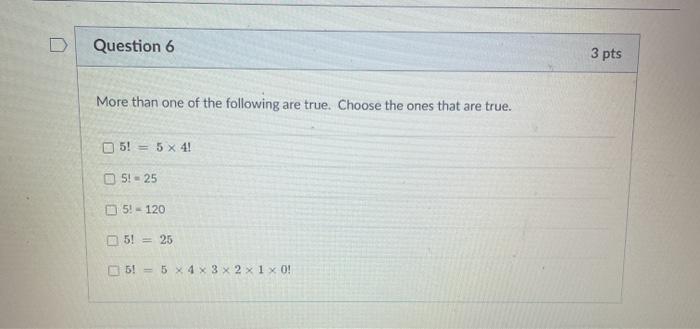 Solved Question 6 3 pts More than one of the following are | Chegg.com