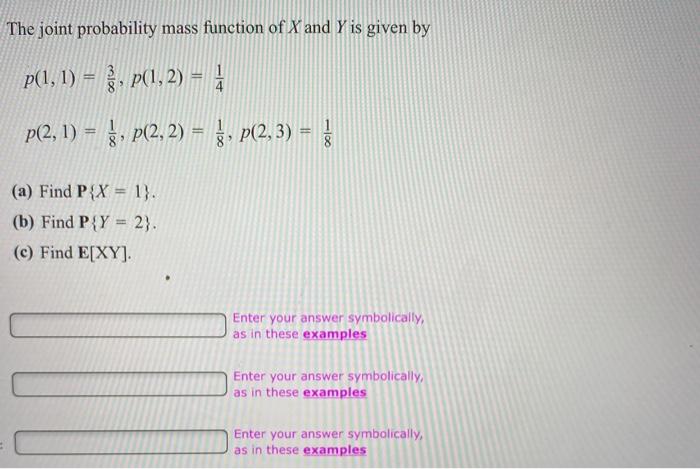 Solved The Joint Probability Mass Function Of X And Y Is Chegg Com
