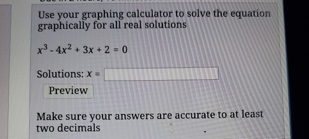 Solved Use your graphing calculator to solve the equation | Chegg.com