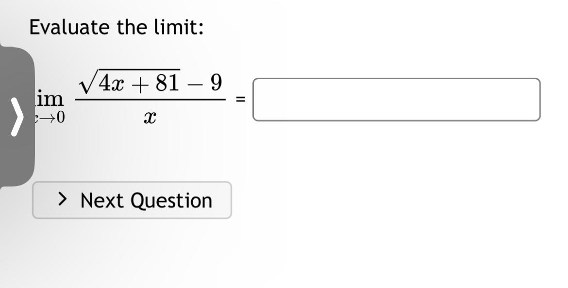 Solved Evaluate The Limit Limx→04x 812 9x