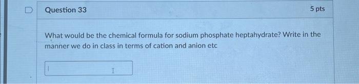 Solved What would be the chemical formula for sodium | Chegg.com