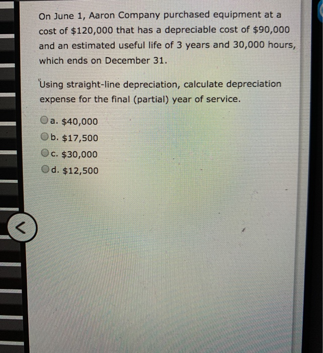 Solved On June 1, Aaron Company purchased equipment at a