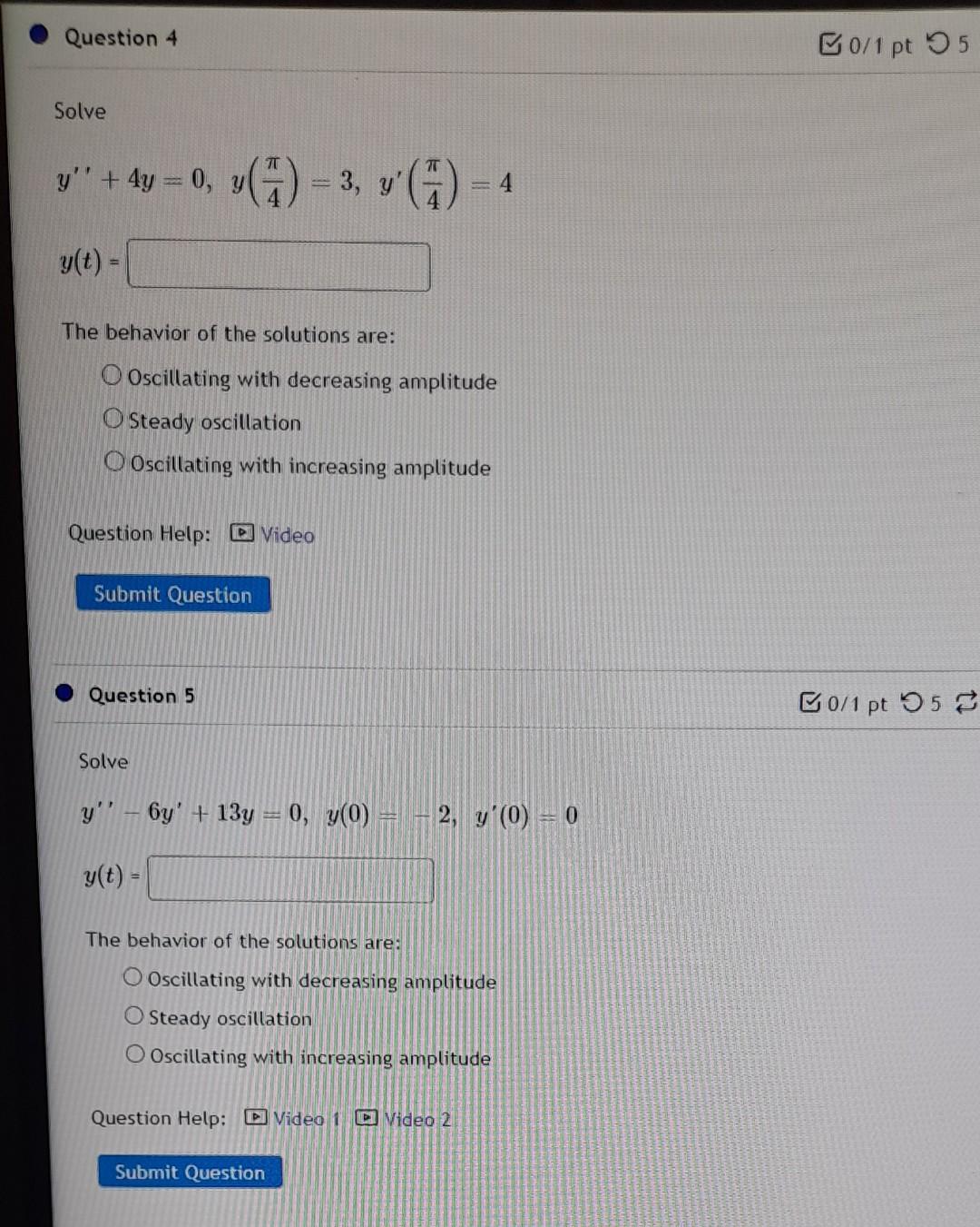 Solved Question 4 B0/1 pt 95 Solve y"' + 4y = 0, y(1) = 3, | Chegg.com
