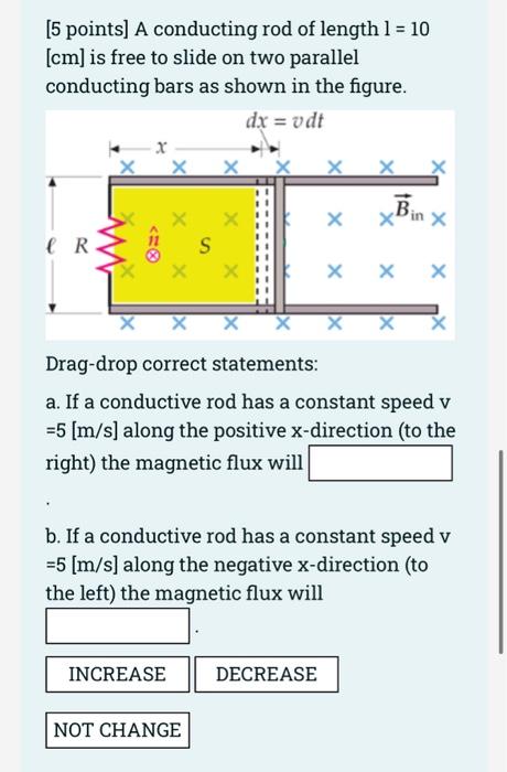 Solved [5 points] A conducting rod of length 1=10 [cm] is | Chegg.com